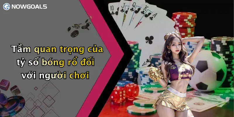 Tầm quan trọng của tỷ số bóng rổ đối với người chơi