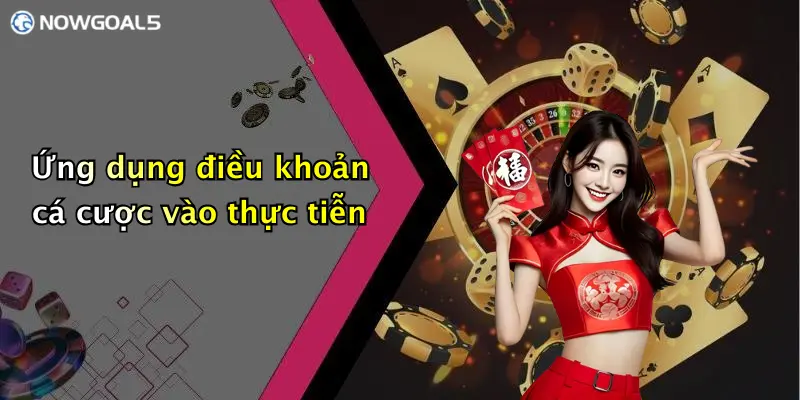 Ứng dụng điều khoản cá cược vào thực tiễn