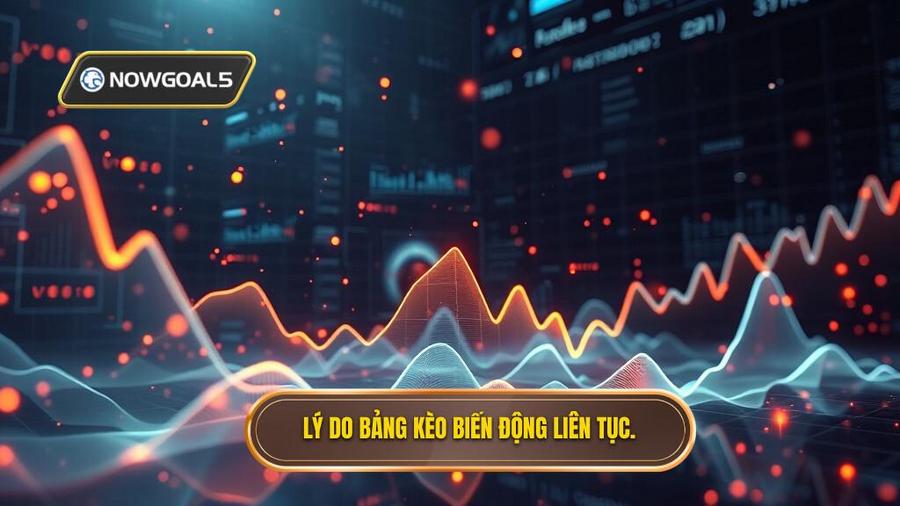 Phân tích đa chiều: Tại sao bảng kèo luôn biến động?