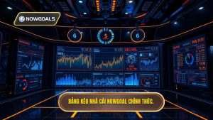 Bảng Kèo Nhà Cái Chính Thức - Tỷ Lệ Kèo Trực Tuyến NOWGOAL