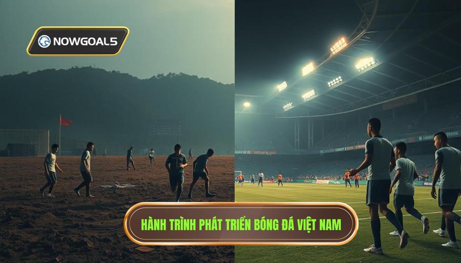 Lịch sử và sự chuyển mình của bóng đá Việt Nam
